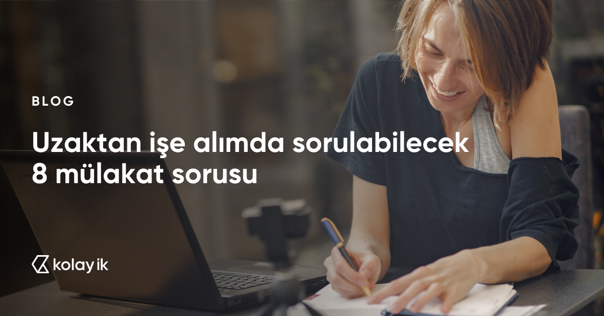 uzaktan işe alımda mülakat soruları 