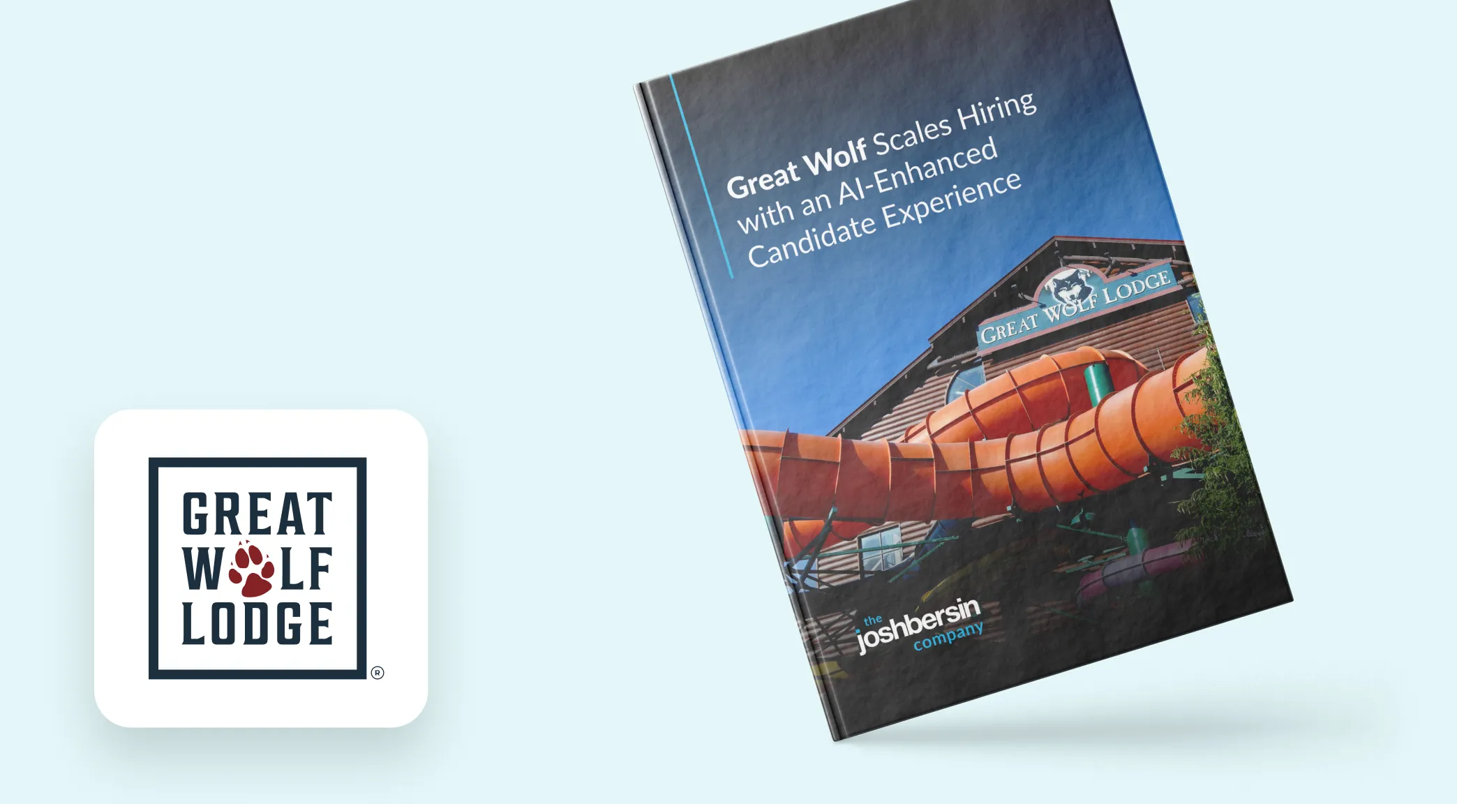 Bersin Report: Great Wolf Lodge Scales Hiring with an AI.