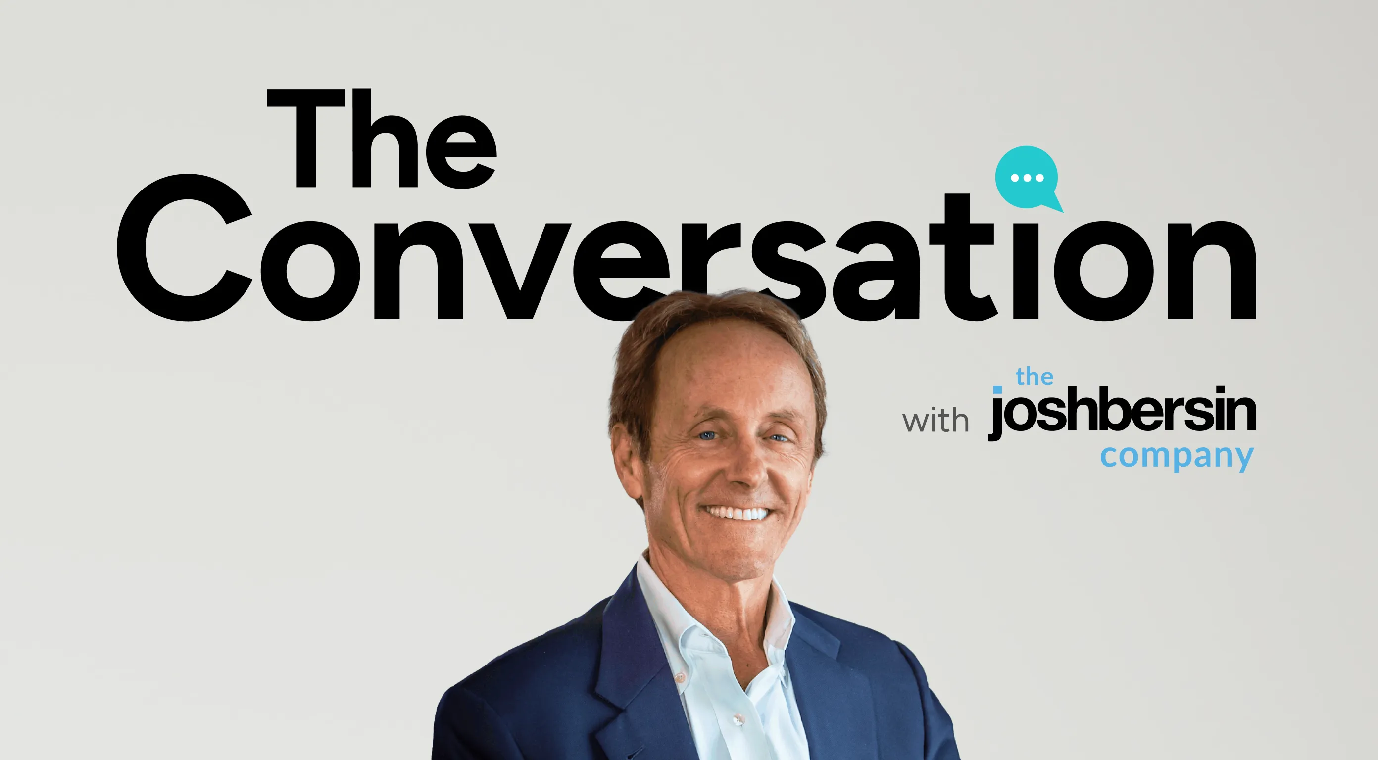 The Conversation with Josh Bersin: The importance of the frontline worker.