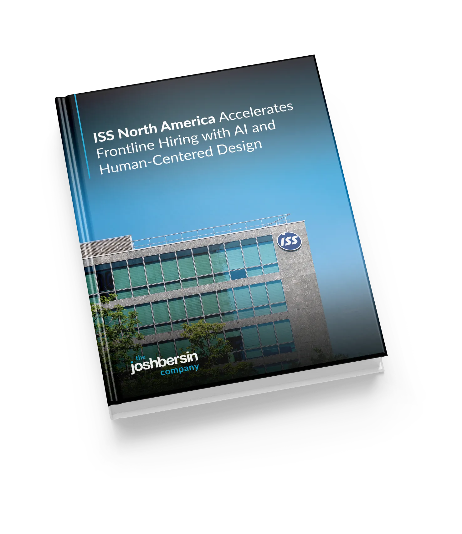 Bersin Report: ISS North America saves 10,000 hours with automation.