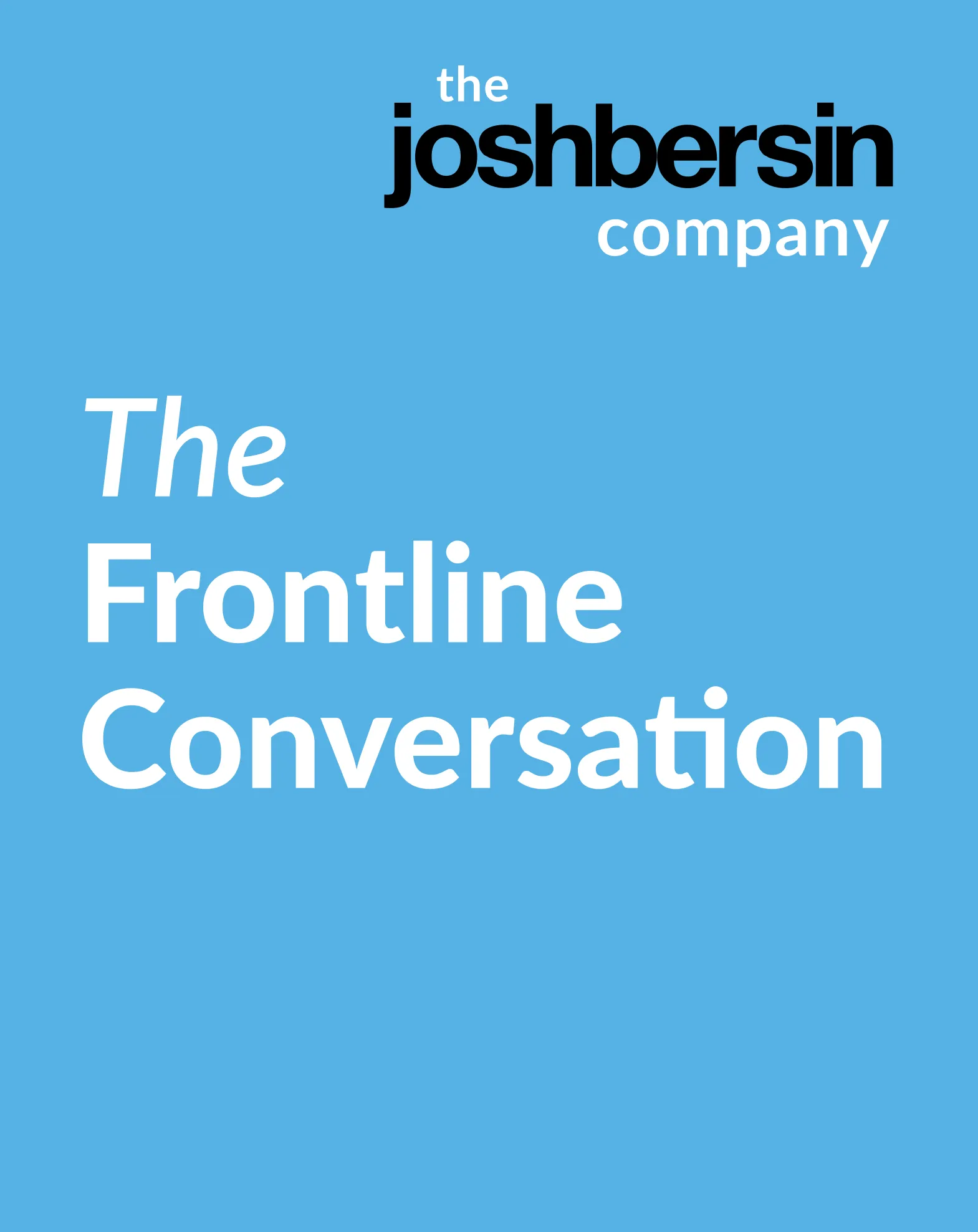 The Frontline Conversation: Why frontline now?