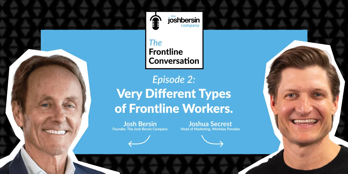 The Frontline Conversation: Very Different Types of Frontline Workers