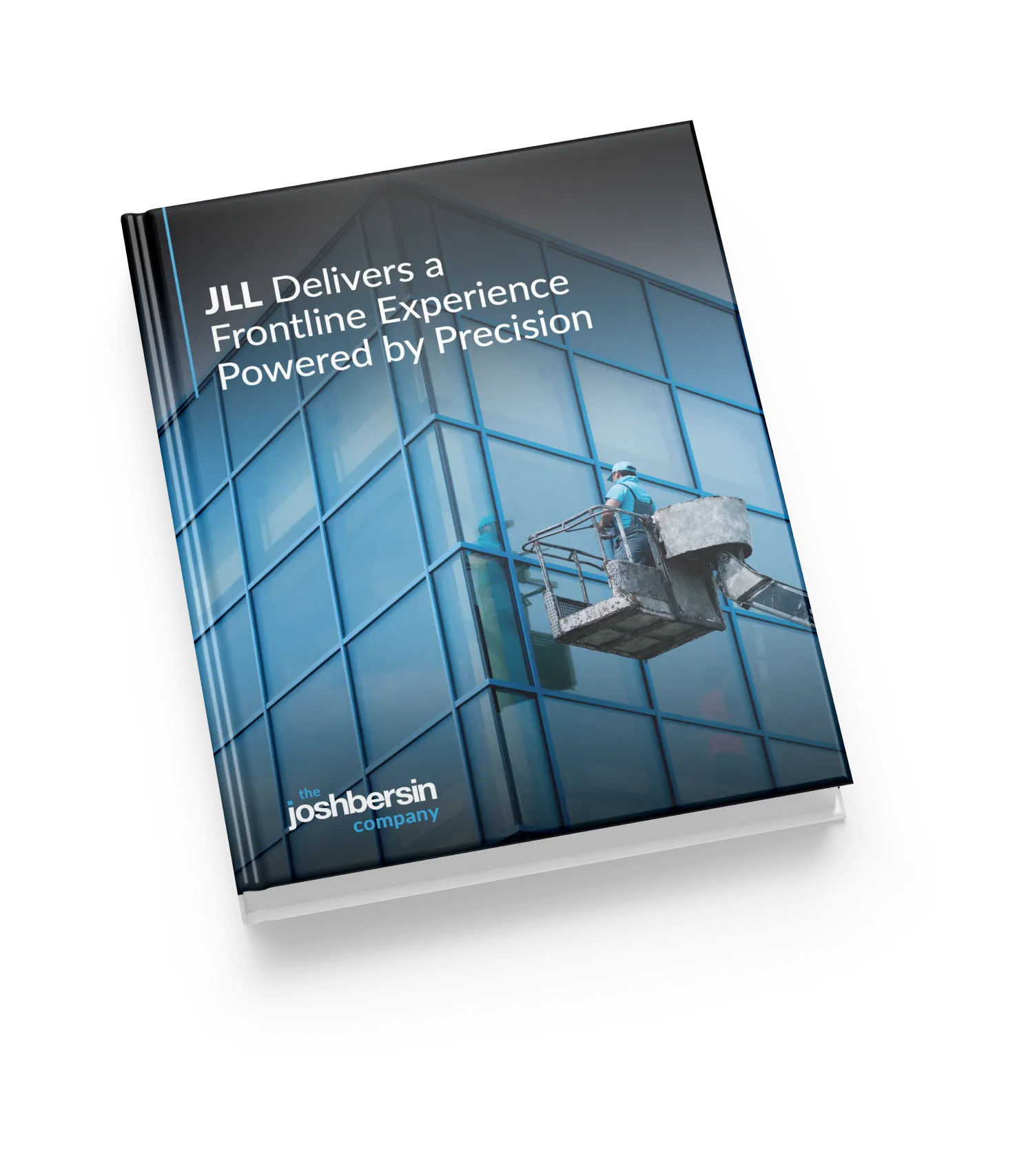 Bersin Report: How JLL Delivers a Frontline Experience Powered by Precision