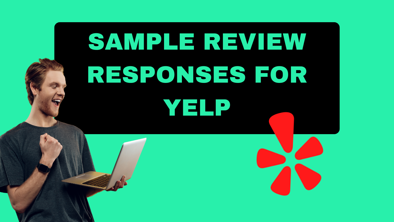 Sample review responses for Yelp: 23+ effective suggestions