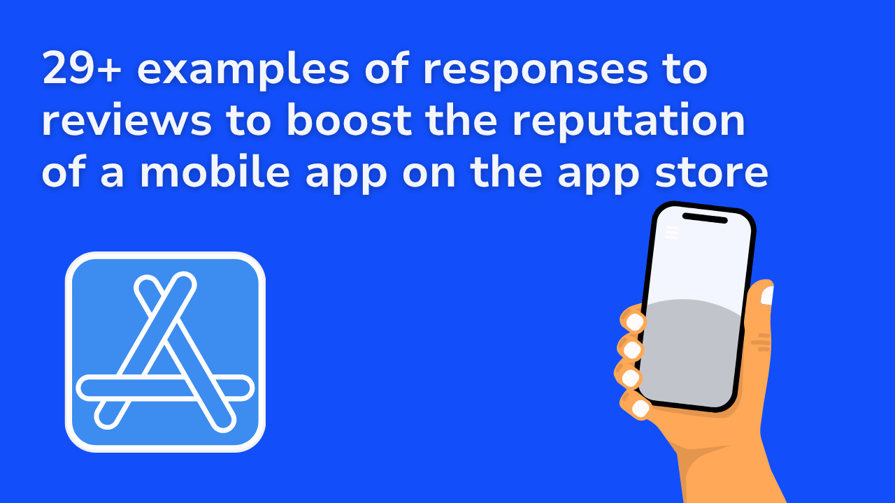 29+ examples of responses to reviews to boost the reputation of a mobile application on the app store