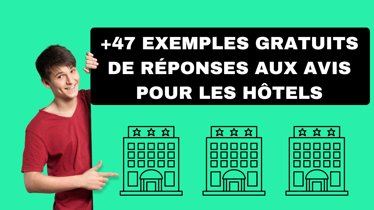 +47 modèles de réponses aux avis pour les hôtels