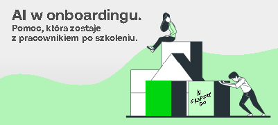 AI w onboardingu. Pomoc, która zostaje z pracownikiem po szkoleniu