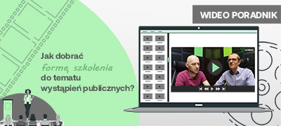 Starcie form szkoleniowych – jak dobrać formę szkolenia do tematu wystąpień publicznych? 