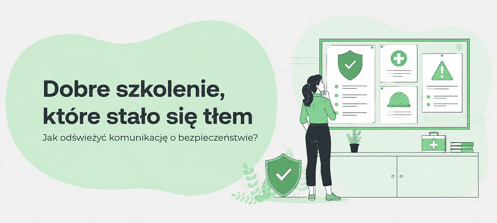 Dobre szkolenie, które stało się tłem. Jak odświeżyć komunikację o bezpieczeństwie?