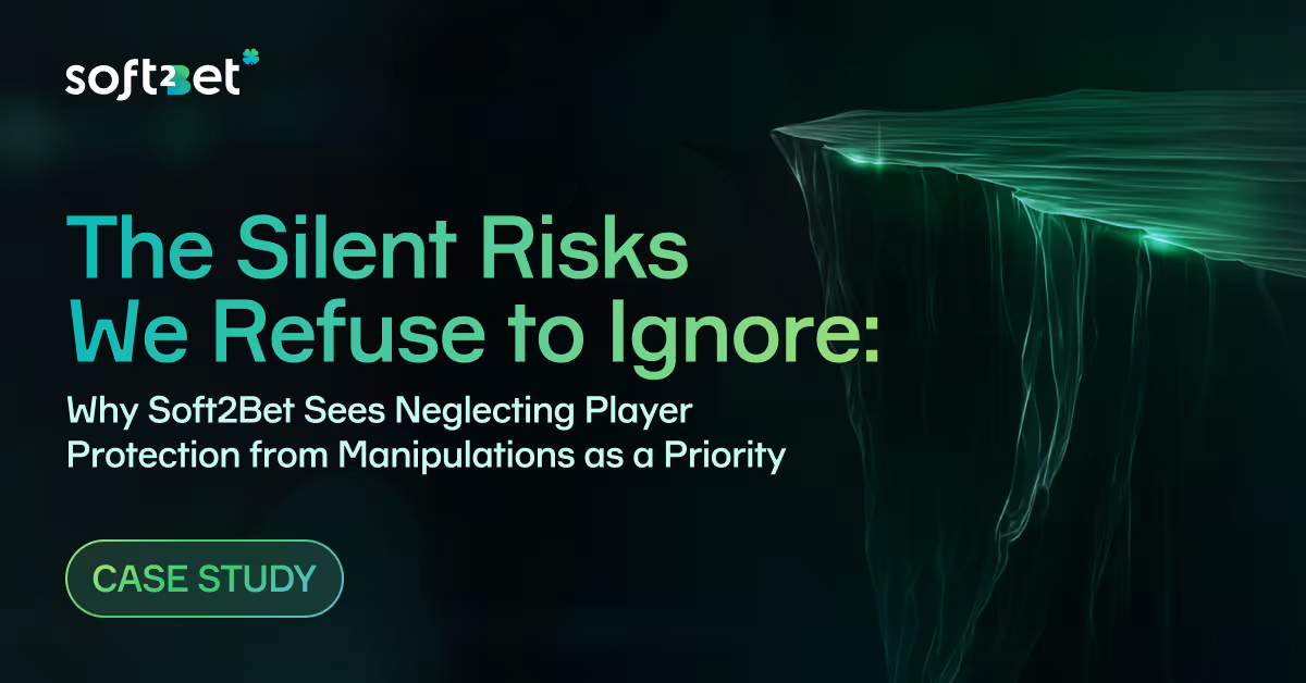 The Silent Risks We Refuse to Ignore: Why Soft2Bet Sees Neglecting Player Protection from Manipulations as a Priority