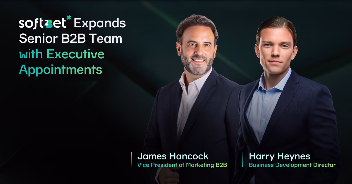 Soft2Bet erweitert sein Senior-B2B-Team mit neuen Führungskräften