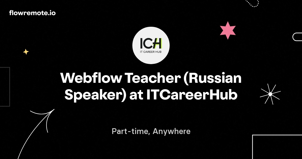 Webflow Teacher (Russian Speaker) at ITCareerHub