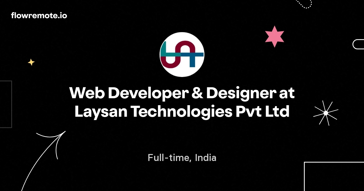 Web Developer & Designer at Laysan Technologies Pvt Ltd