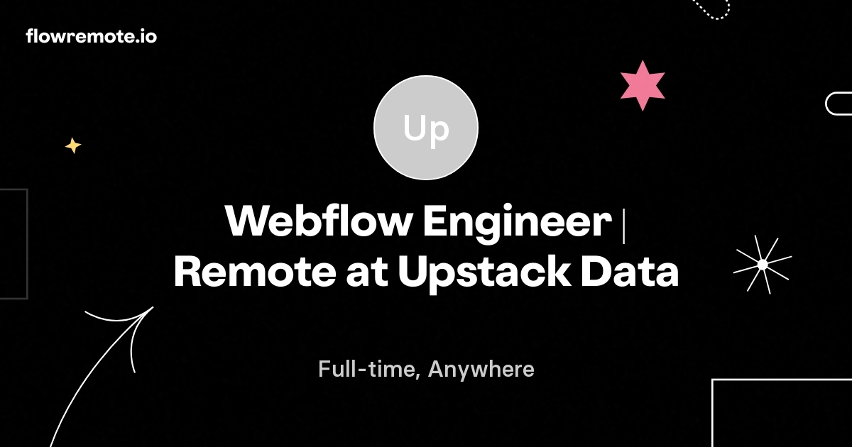 Webflow Engineer | Remote at Upstack Data