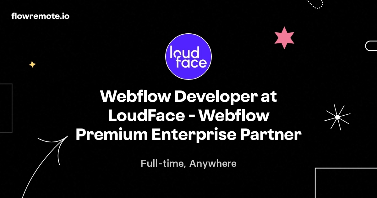 Webflow Developer at LoudFace - Webflow Premium Enterprise Partner