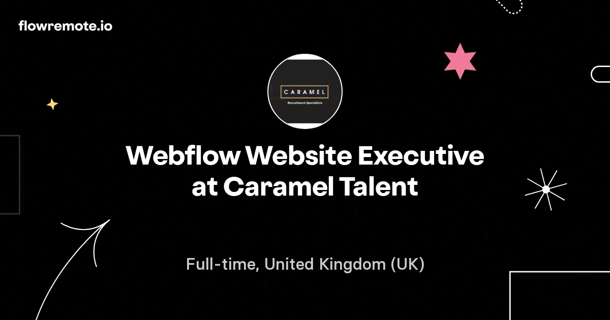 Webflow Website Executive at Caramel Talent
