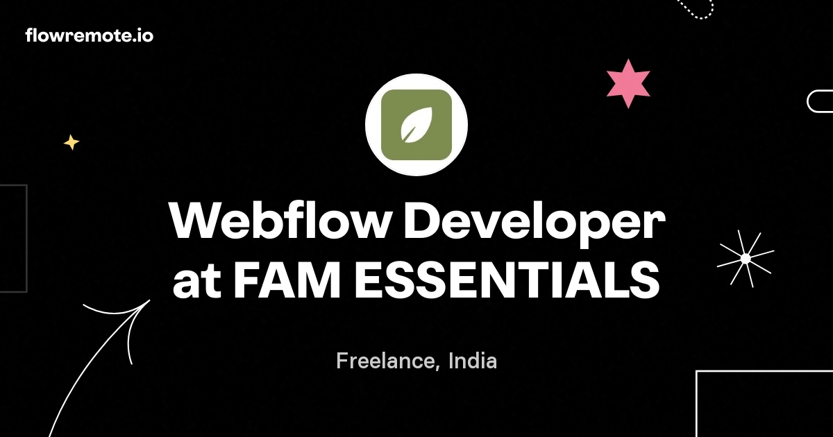 Webflow Developer at FAM ESSENTIALS