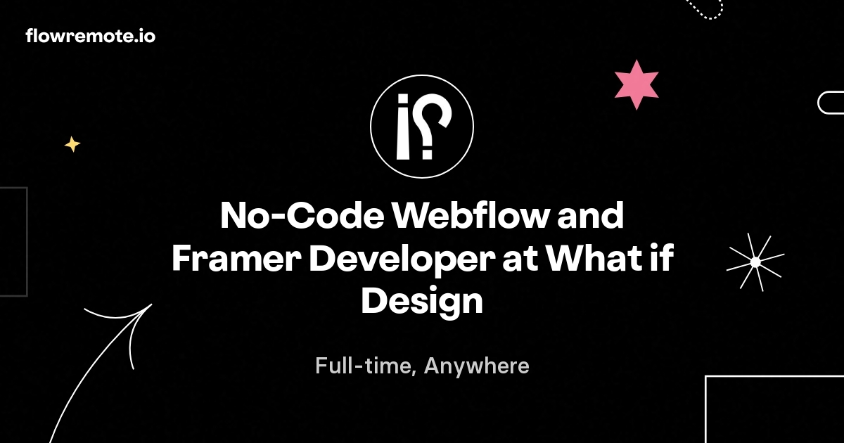 No-Code Webflow and Framer Developer at What if Design