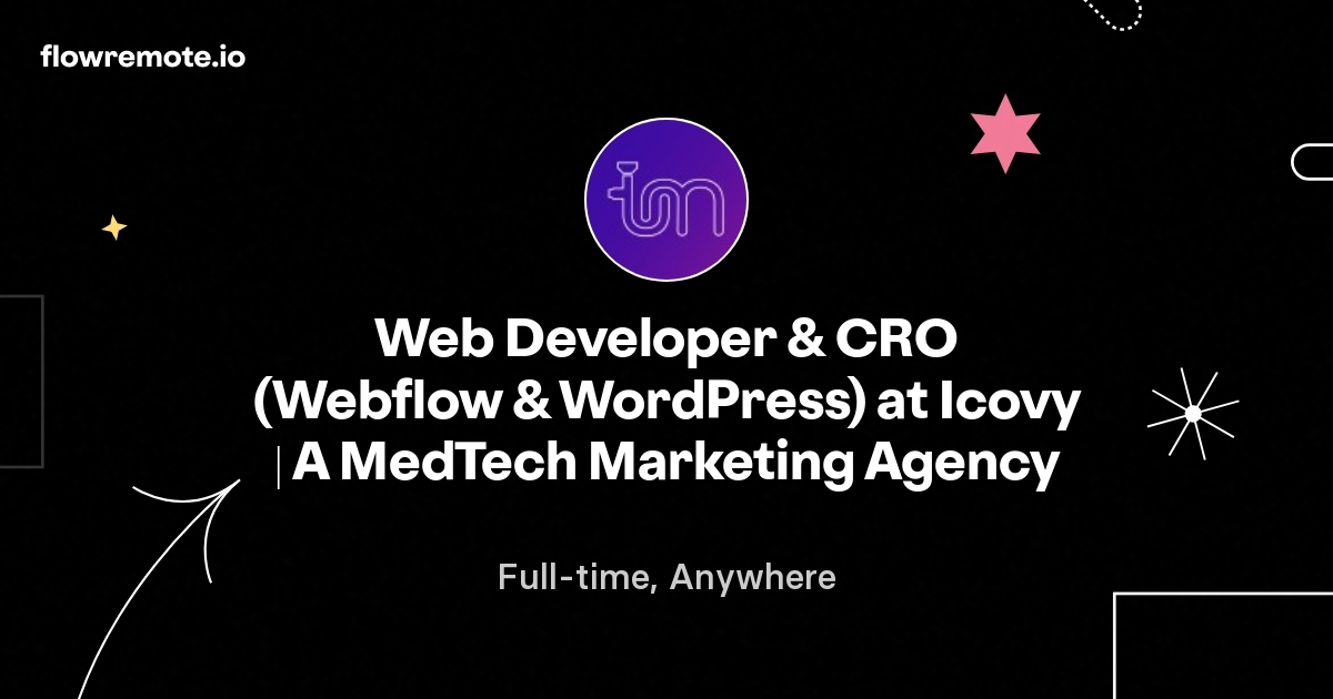 Web Developer & CRO (Webflow & WordPress) at Icovy | A MedTech Marketing Agency