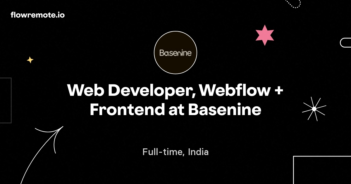 Web Developer, Webflow + Frontend at Basenine