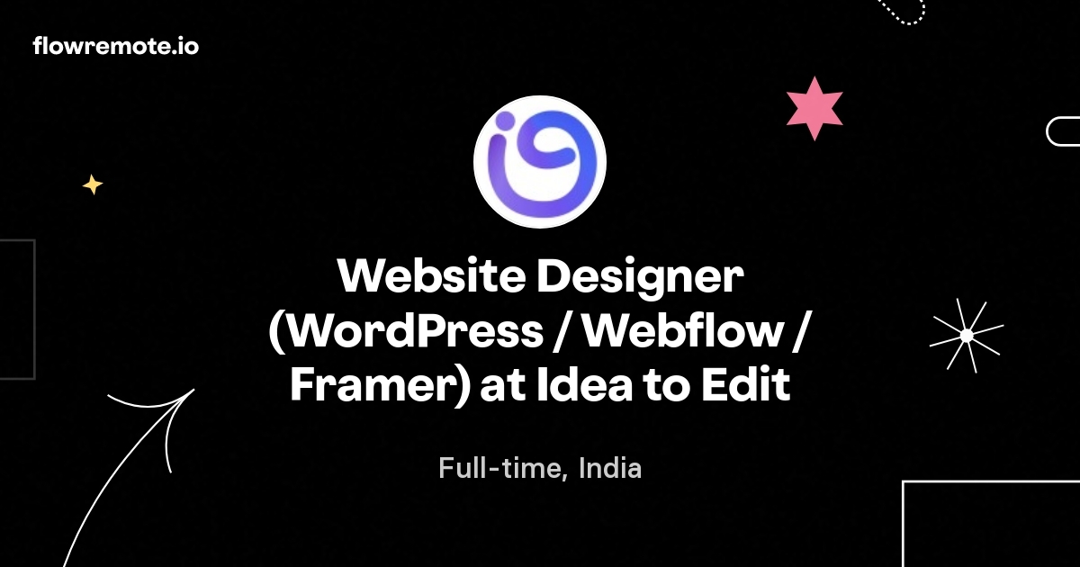 Website Designer (WordPress / Webflow / Framer) at Idea to Edit