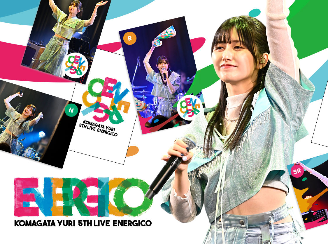 Komagata Yuri 5th Live『ENERGICO』pack vol.1