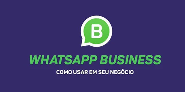 WhatsApp Business como canal de atendimento