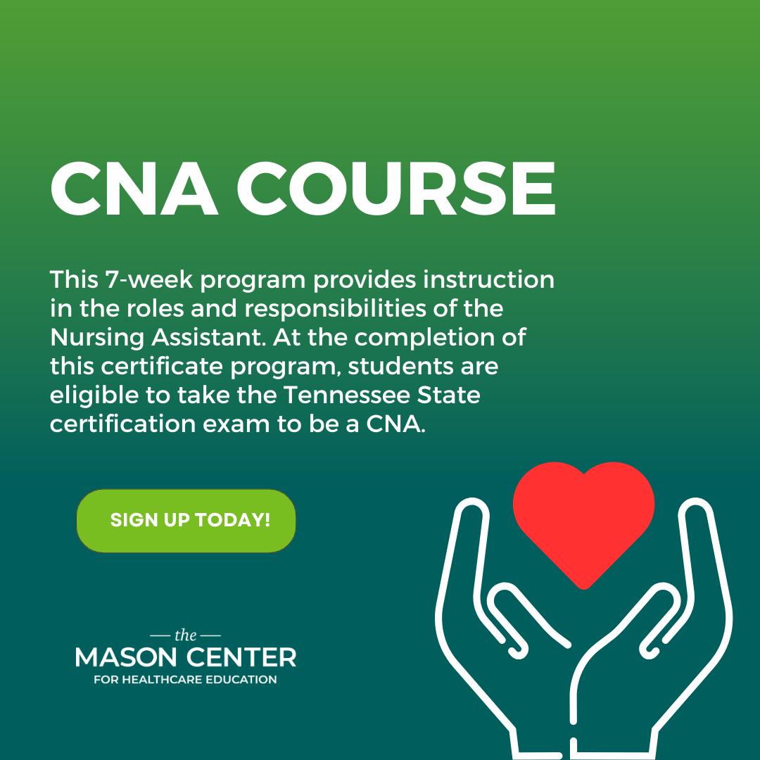 The Mason Center for Healthcare Education CNA Course