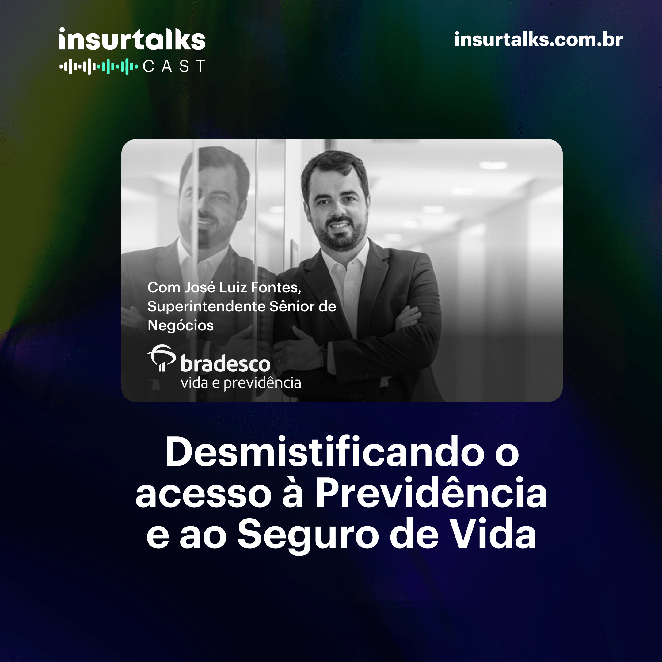 Desmistificando o acesso à Previdência e ao Seguro de Vida