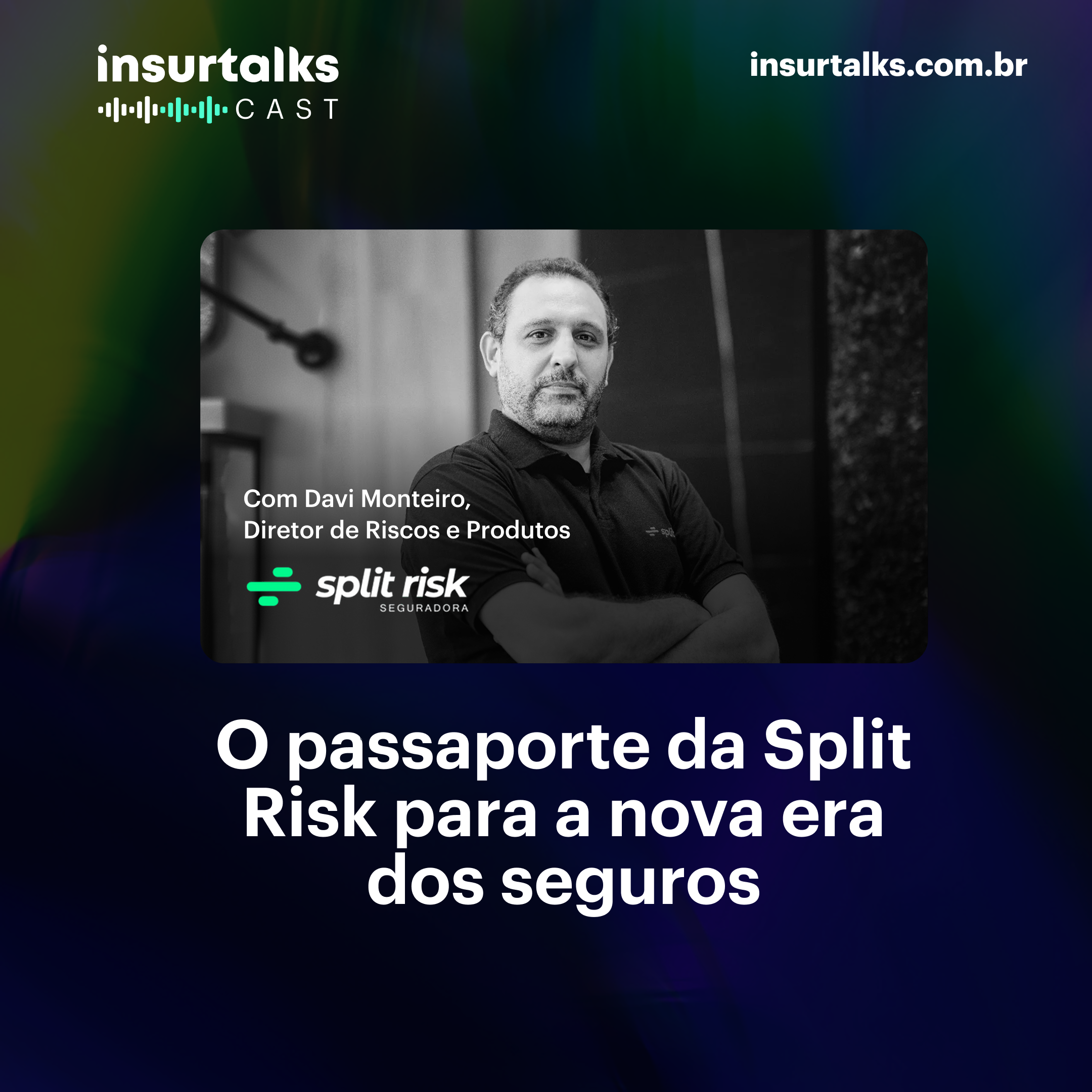 O passaporte da Split Risk para a nova era dos seguros