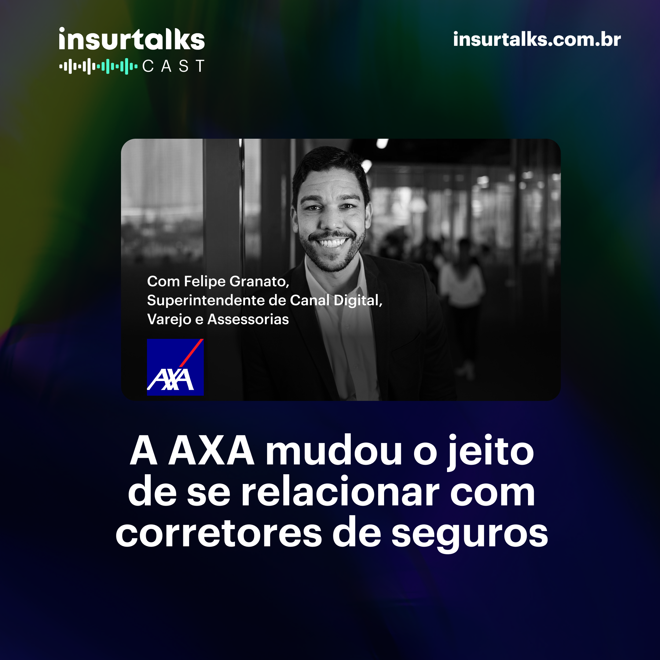 AXA mudou o jeito de se relacionar com corretores de seguros