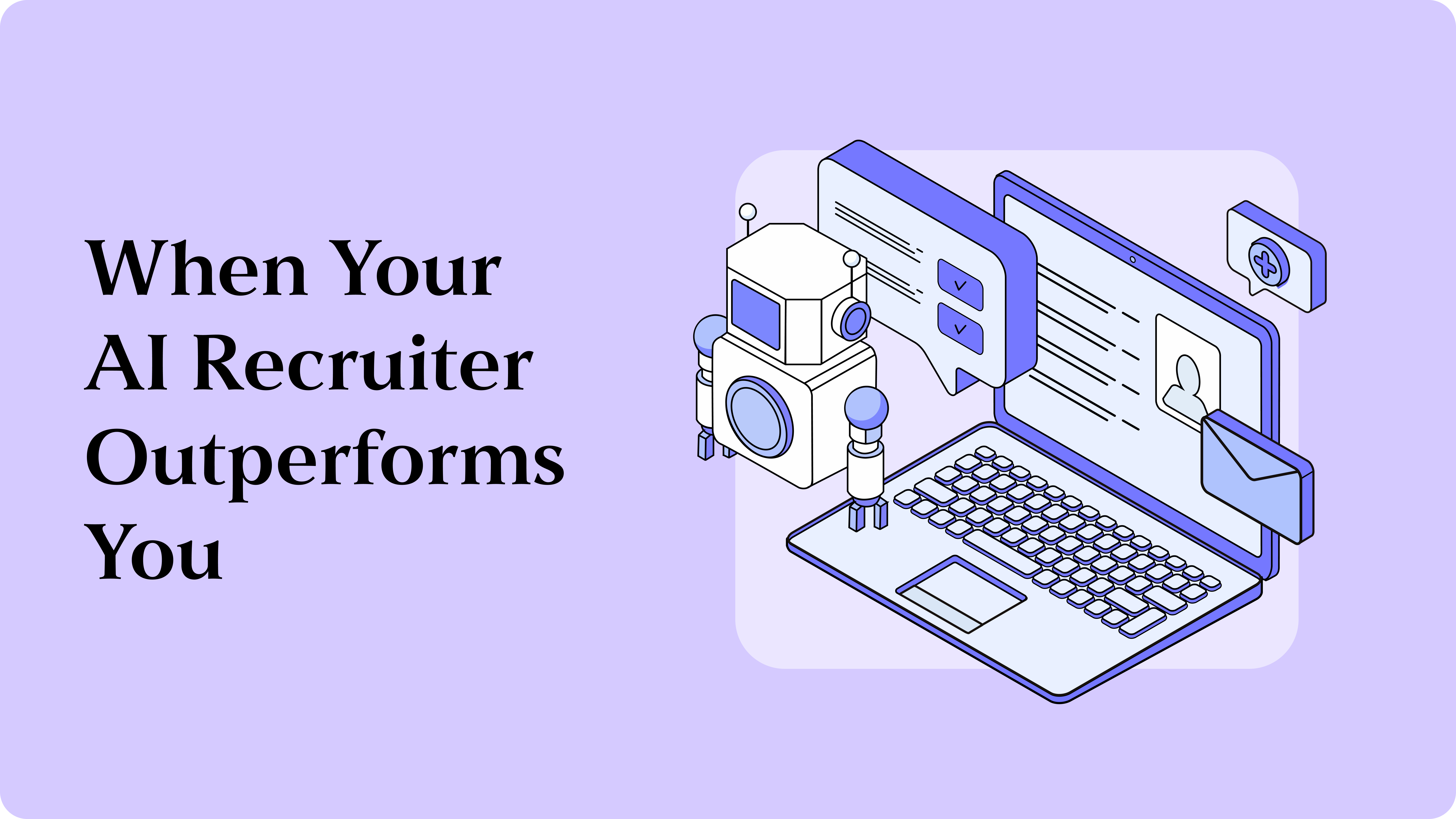 When Your AI Recruiter Outperforms You: A VP People’s Journey into Autonomous Sourcing