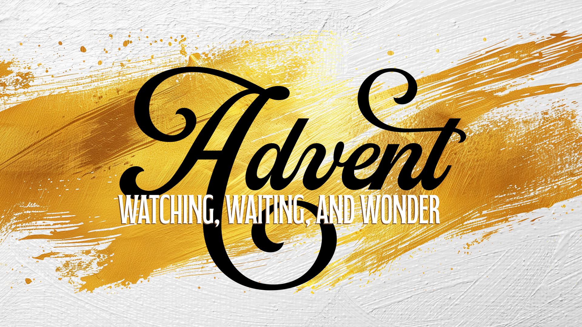 Advent | Watching, Waiting, and Wonder