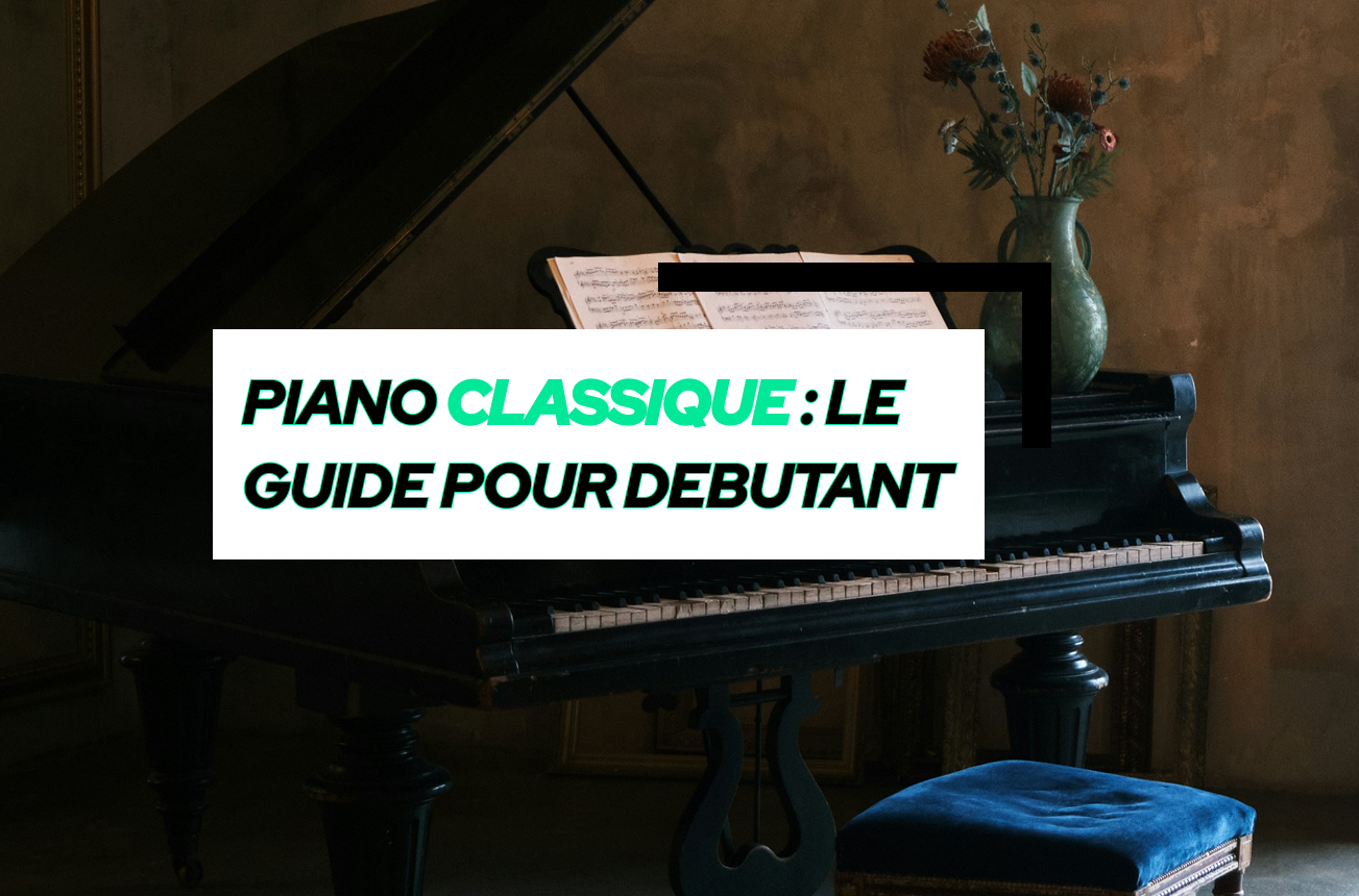 Image piano à queue avec titre : "piano classqique : le guide pour débutant"