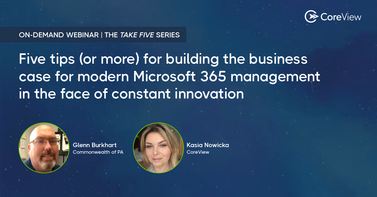 Five tips (or more) for building the business case for modern Microsoft 365 management in the face of constant innovation