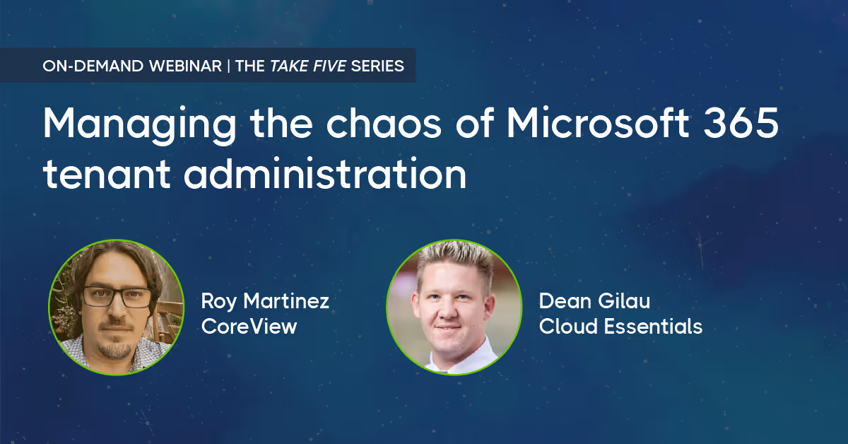 Take Five: Managing the chaos of Microsoft 365 tenant administration
