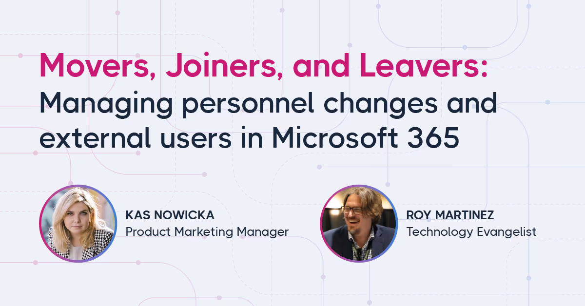 Movers, Joiners, and Leavers: Managing personnel changes and external users in Microsoft 365