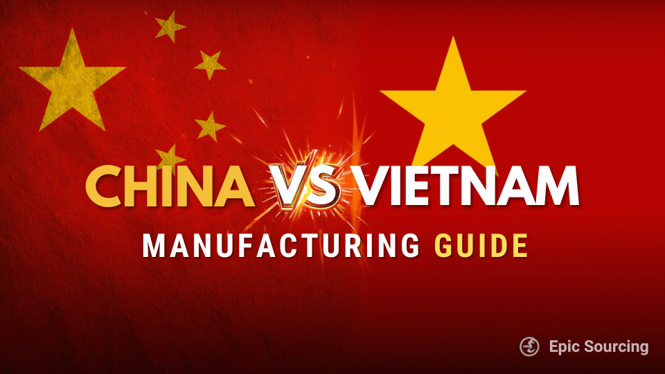 China vs Vietnam manufacturing comparison for Australian businesses 2026