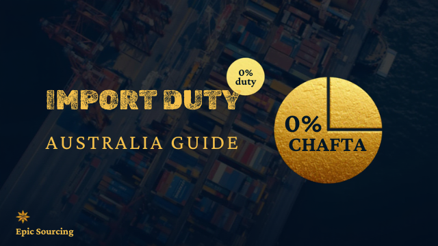 Australian import duty guide showing customs charges breakdown for businesses importing from China and Vietnam