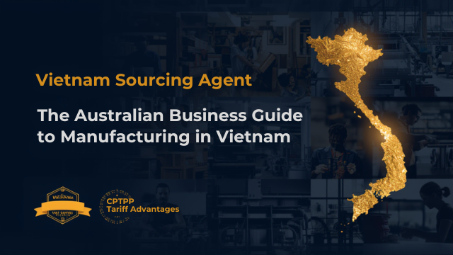 Vietnam sourcing agent helping Australian business import products from Vietnamese manufacturers