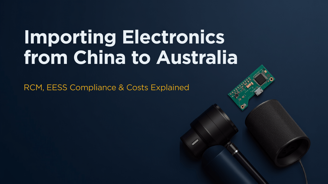 Register In Electronics How to Import Electronics From China to Australia (2026 Guide)