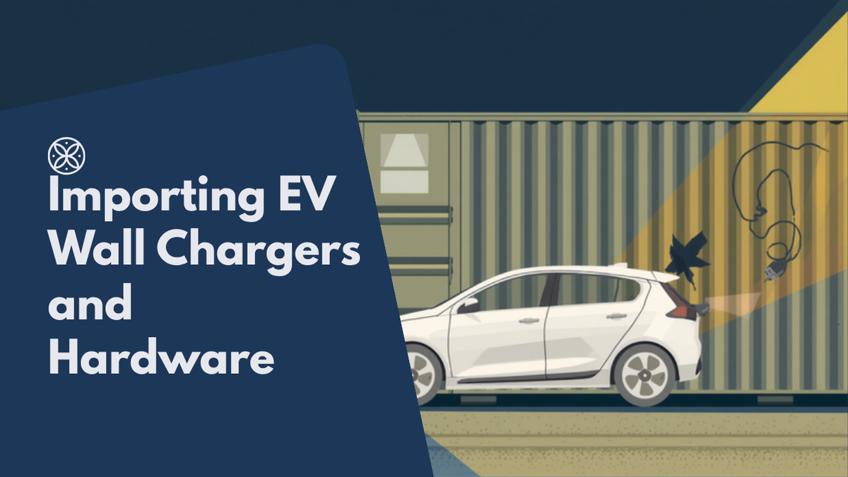 EV wall charger, shipping container and electric vehicle illustrating importing EV charging hardware from China to Australia in 2026