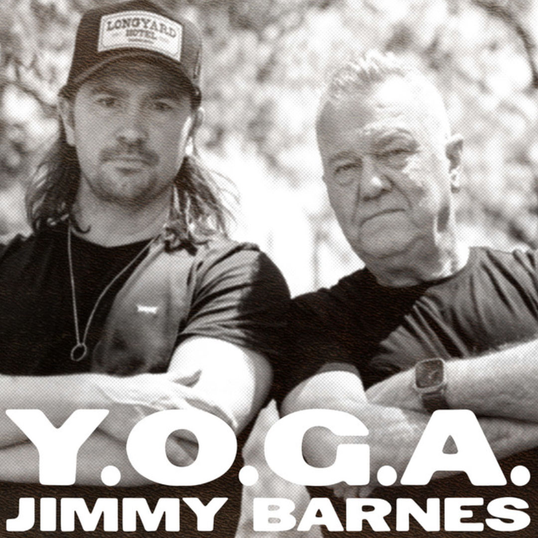 Black and white photo of two men with arms crossed, one wearing a Longyard Hotel cap, text reading Y.O.G.A. Jimmy Barnes.