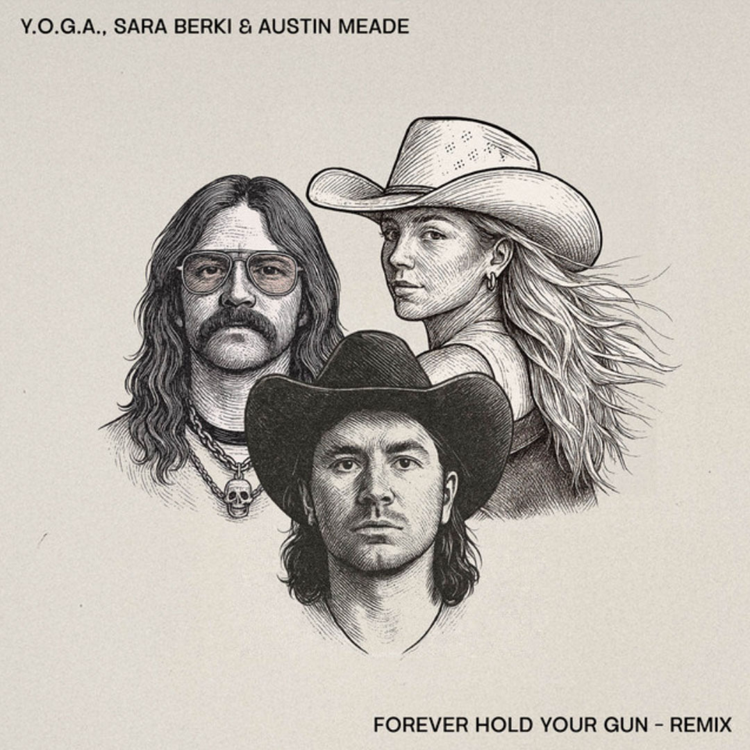 Black and white detailed illustration of three people, two men and one woman, all wearing cowboy hats, with text above reading 'Y.O.G.A., Sara Berki & Austin Meade' and below reading 'Forever Hold Your Gun – Remix'.