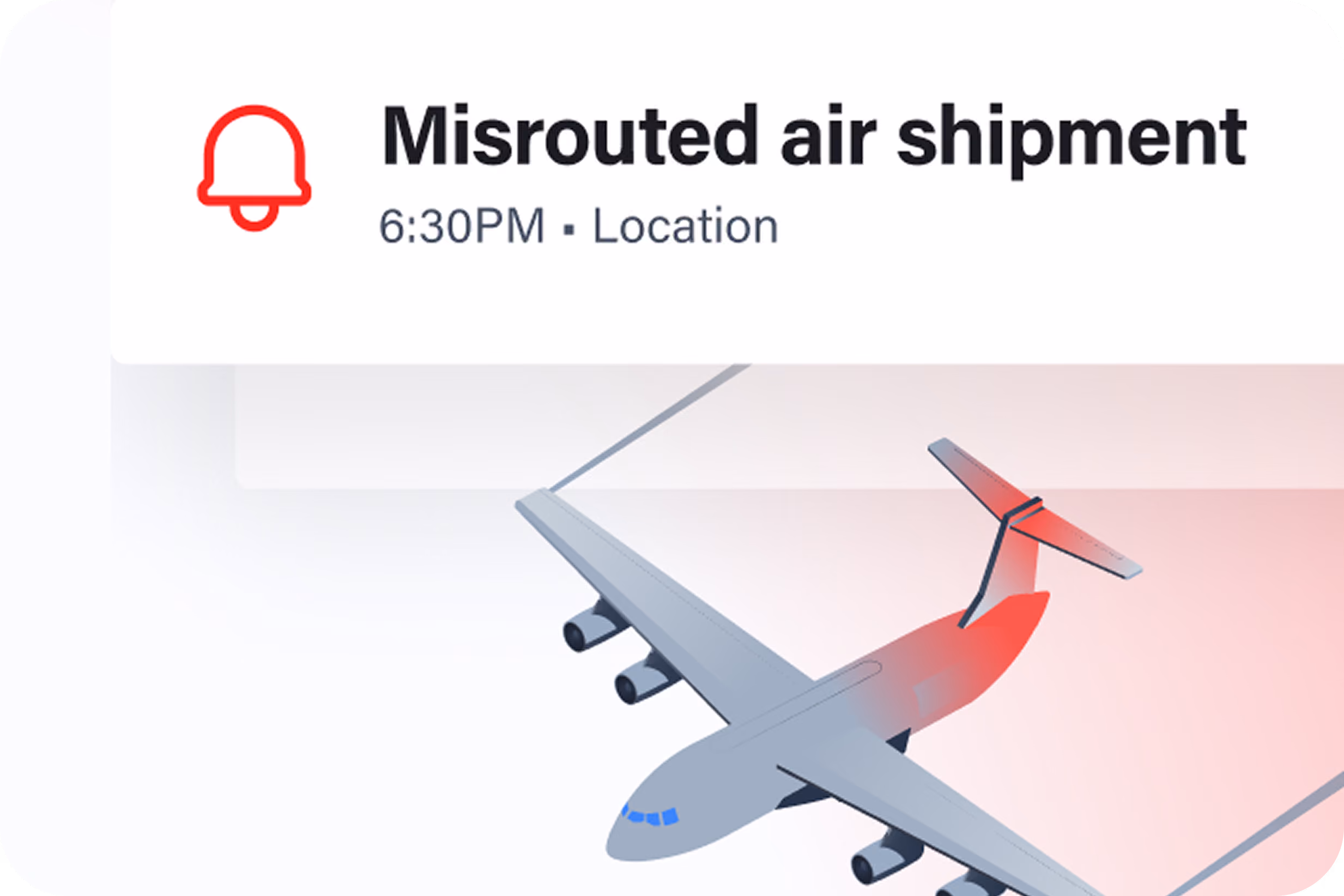 Notification icon and text stating misrouted air shipment with a time of 6:30 PM and location, above an airplane illustration.