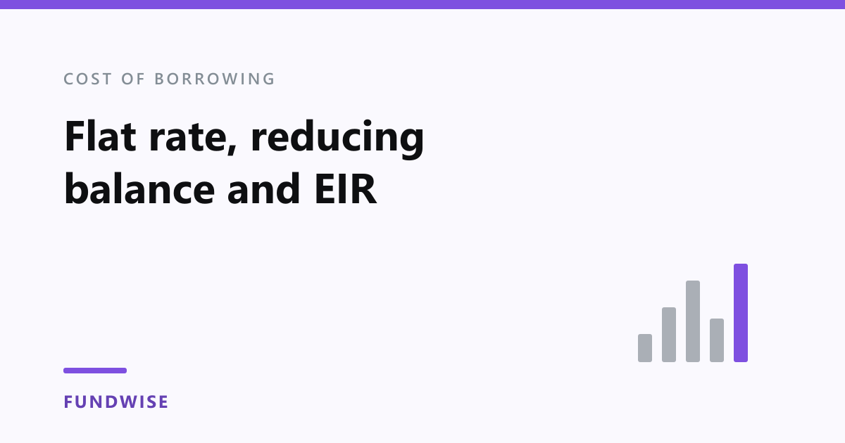 Flat rate, reducing balance and effective interest rate