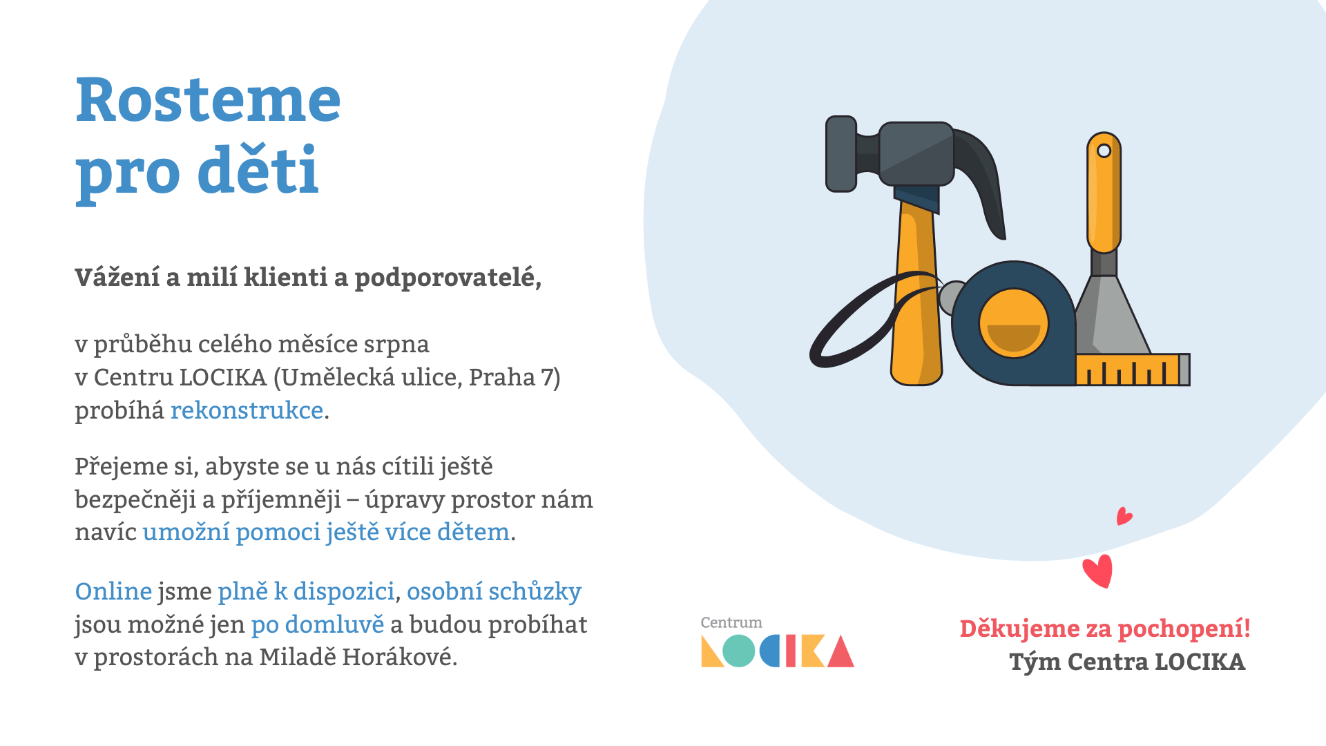 I během úprav jsme vám nablízku.