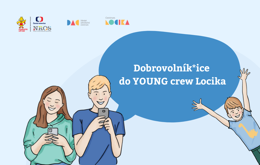 Kdyby pomoc pro mladé vytvářeli jen dospělí…asi by to nebylo ono. Proto hledáme Youth Crew LOCIKA.