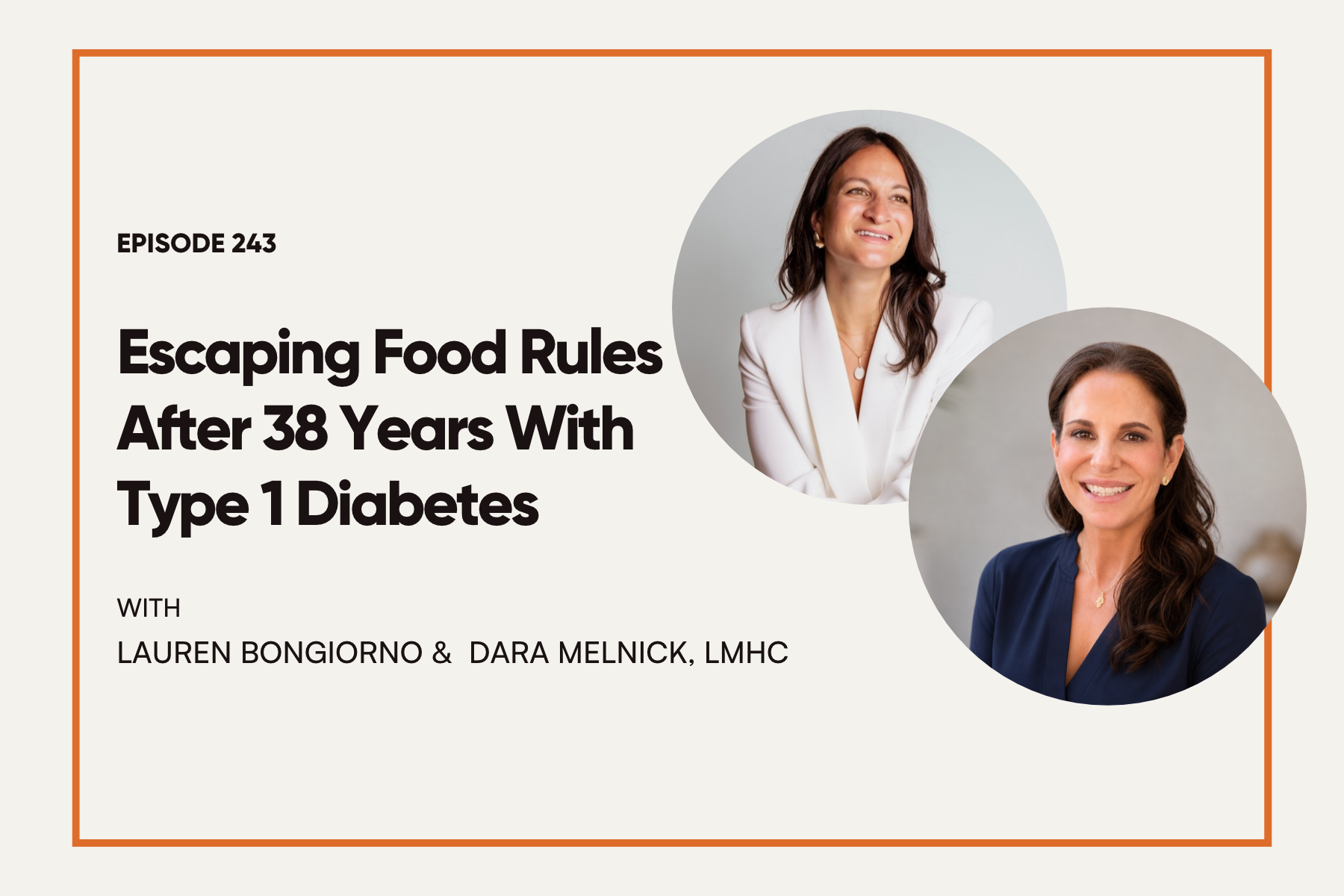 243. Escaping Food Rules After 38 Years With Type 1 Diabetes (ft. Dara Melnick)