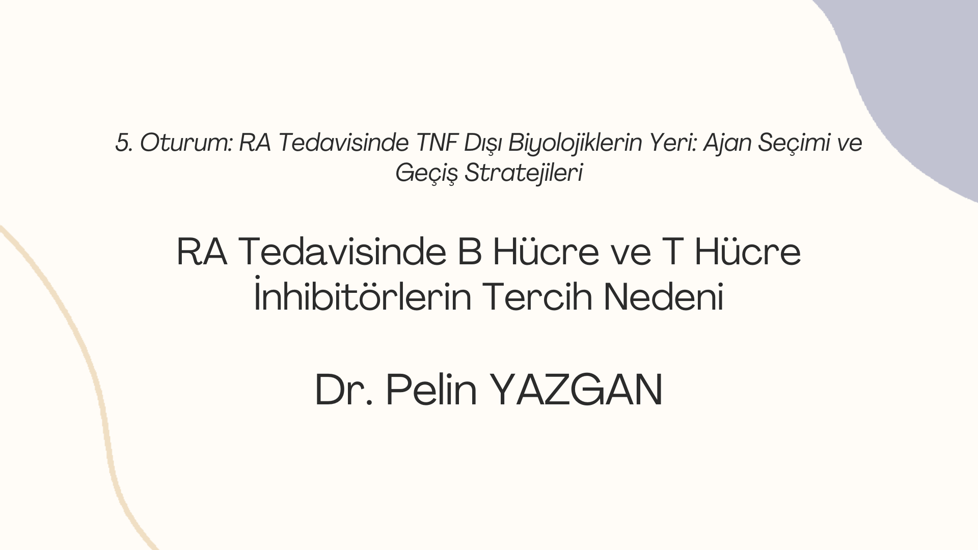 RA Tedavisinde B Hücre ve T Hücre İnhibitörlerin Tercih Nedeni